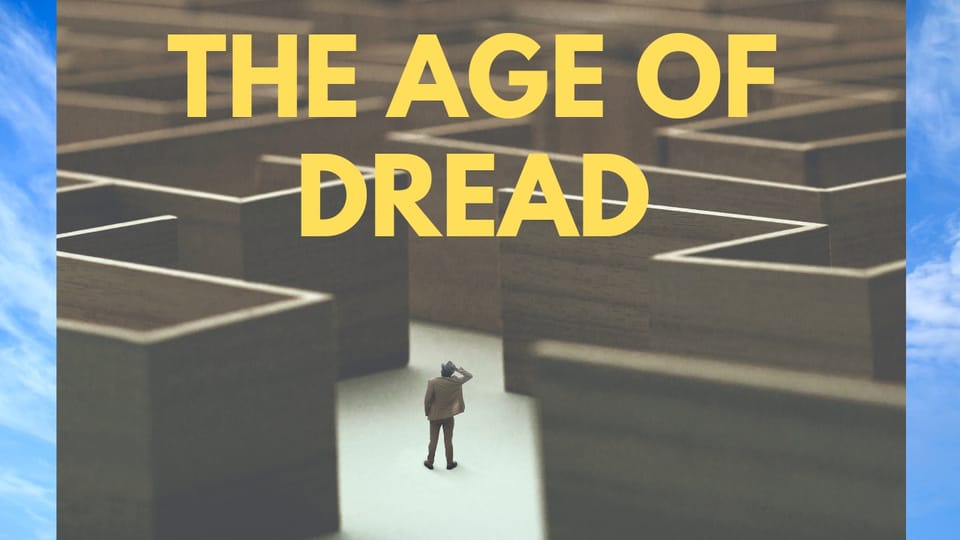 The Age of Dread